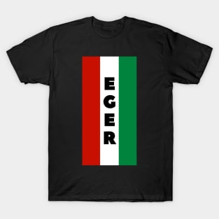 Eger City in Hungarian Flag Vertical T-Shirt